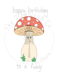 'happy birthday to a fungi' mushroom Birthday Card