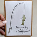 'hope your day is reely great' birthday card