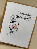 'What's all the cow-motion?" Birthday Card