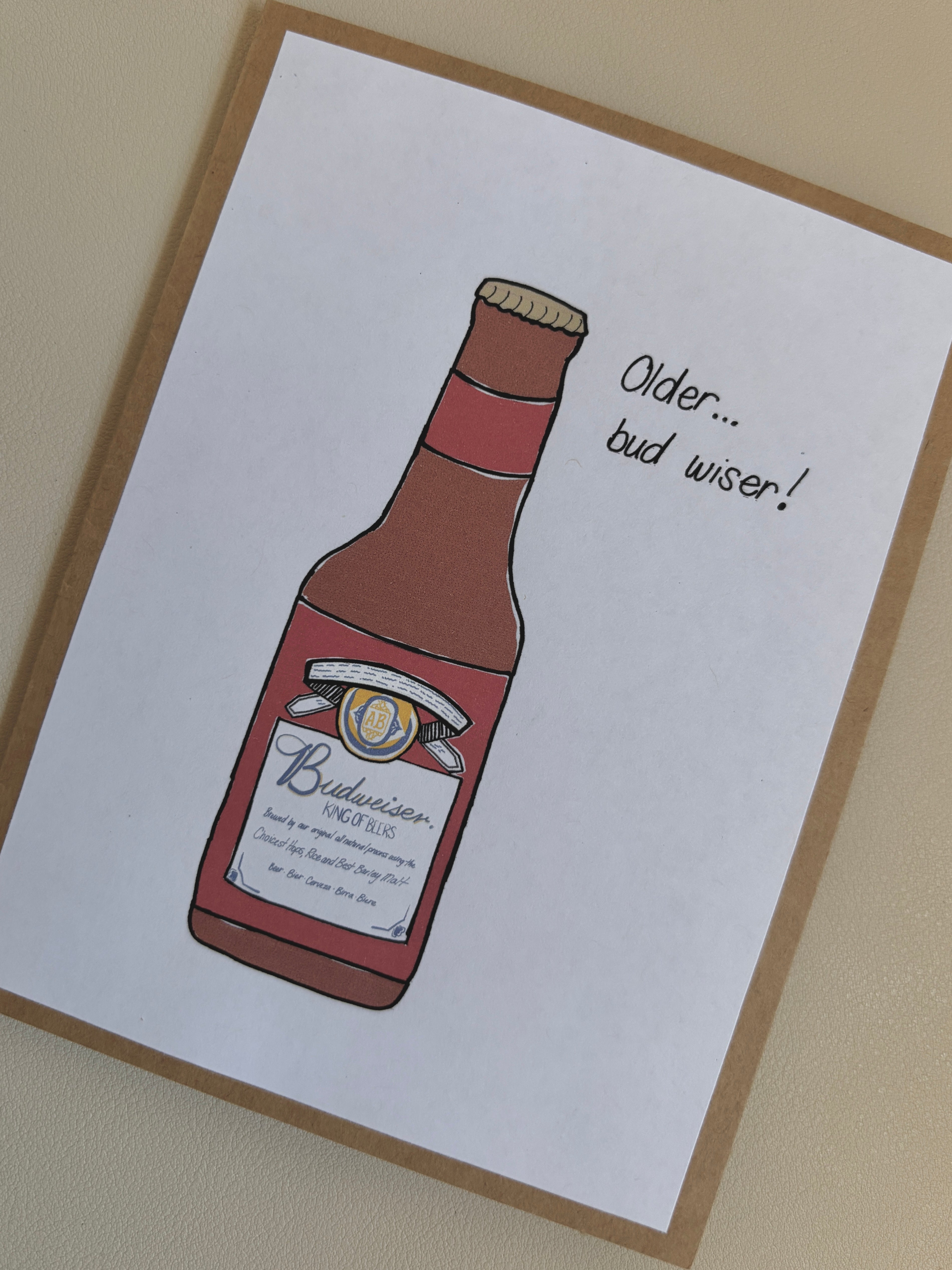 'Older... Bud-wiser' Birthday Card