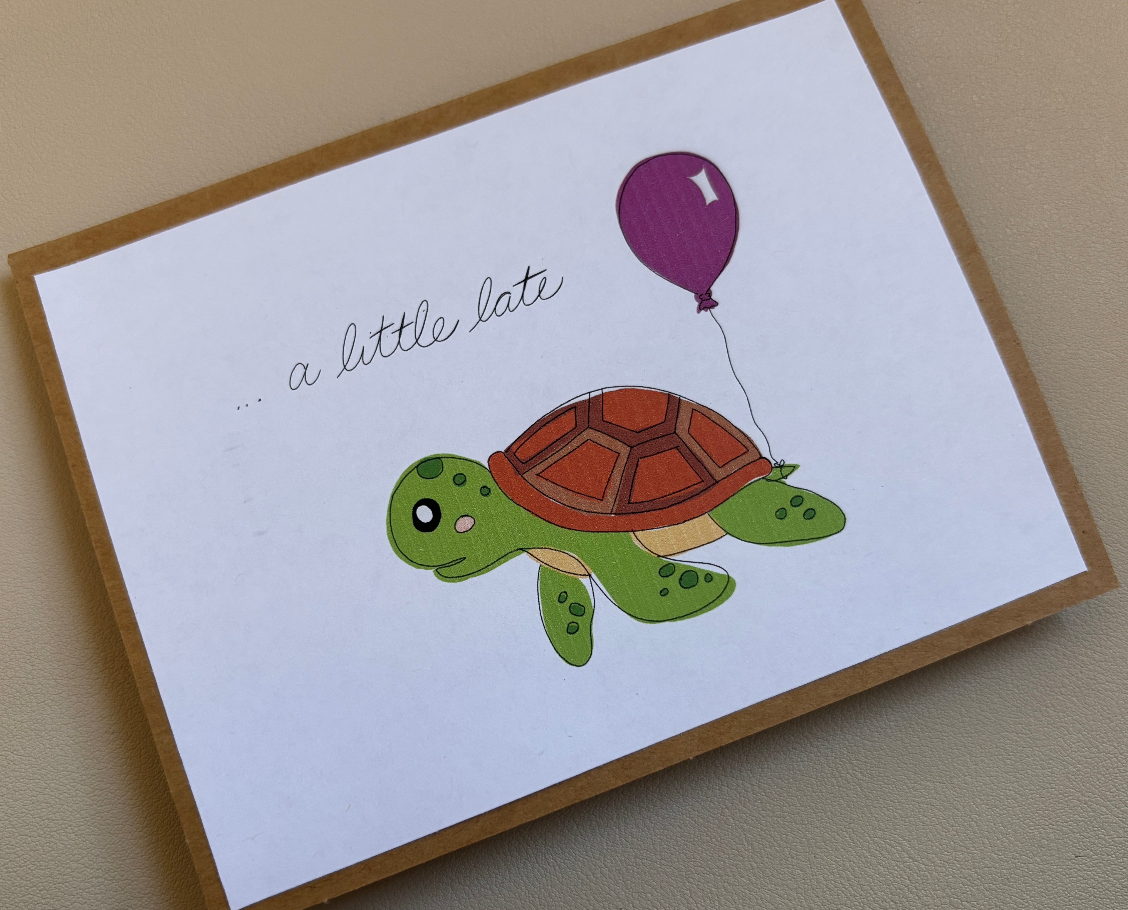 "... a little late" turtle Belated Birthday Card