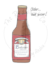 'Older... Bud-wiser' Birthday Card